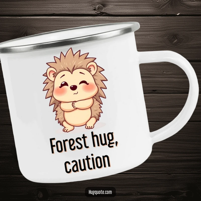 Funny Hedgehog Camping Mug showing a cute hedgehog giving a gentle, cautious hug, designed for outdoor use and gifting.