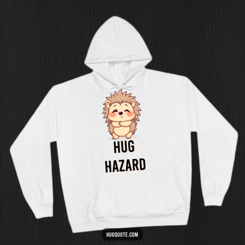Funny Hedgehog Hoodie showcasing a lovable hedgehog giving a tender, cautious hug, ideal for cozy and endearing moments.