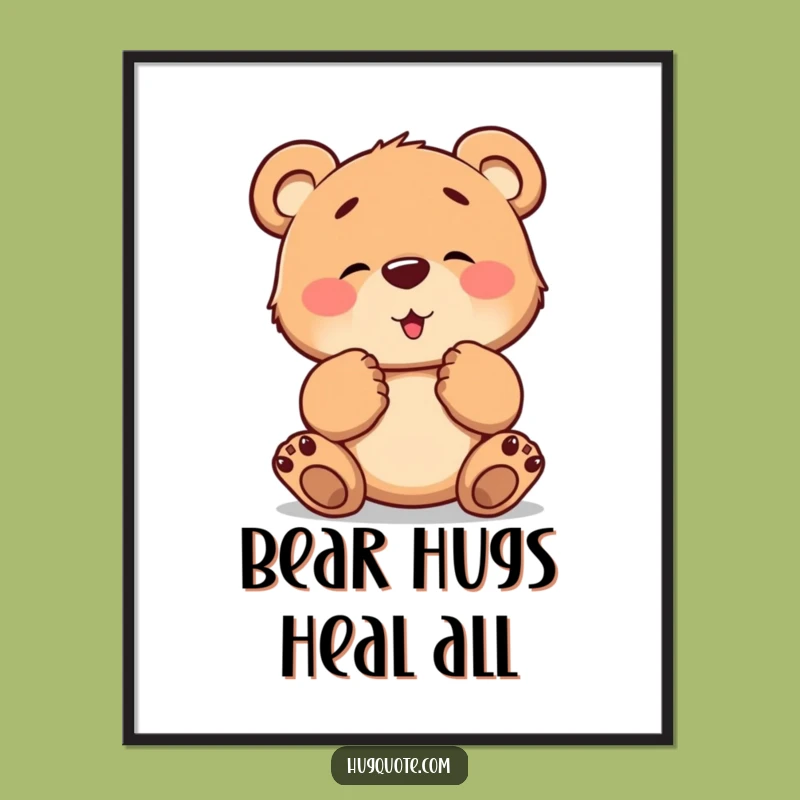 Funny Free Printable Wall Art: Brave Bear Hug, Downloadable Decor, Cute Cub Art