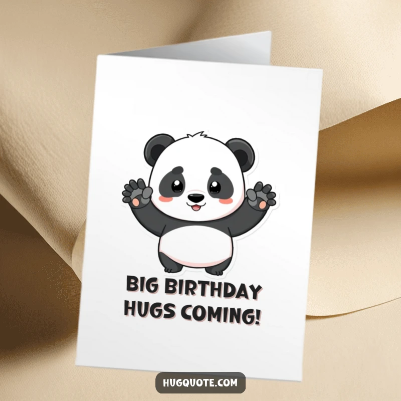 Funny Free Printable Birthday Card: a determined panda character stretches arms wide for a big hug.