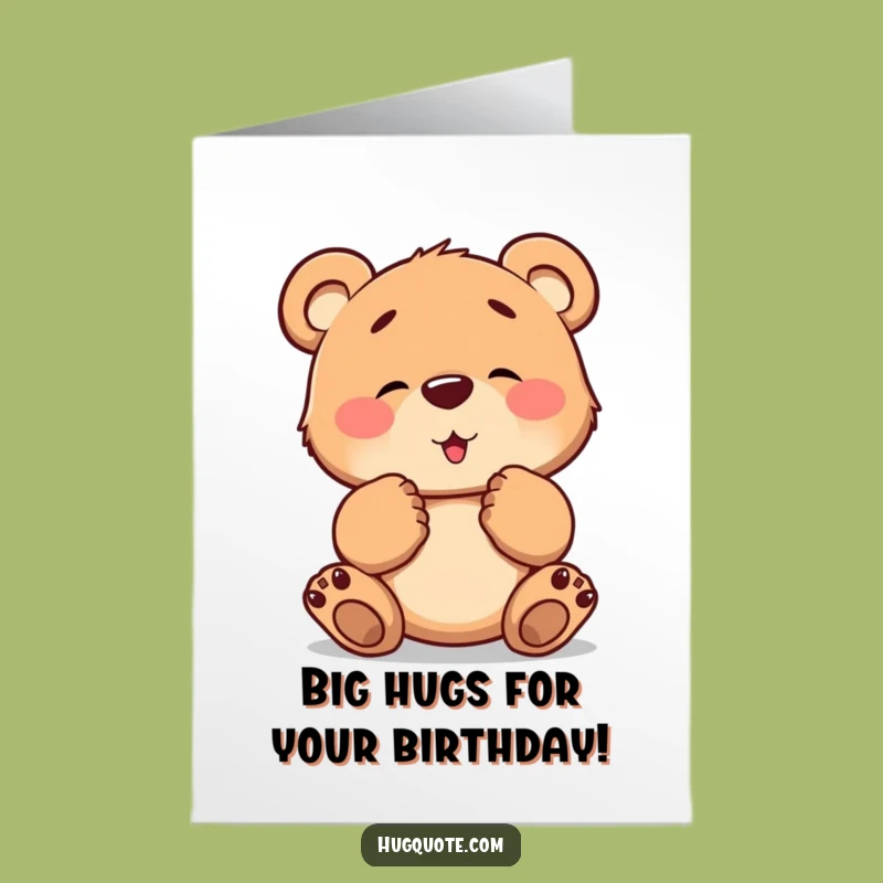 Free Printable Birthday Card: Brave Bear Hug, Funny Downloadable Greeting, Cute Cub Gift