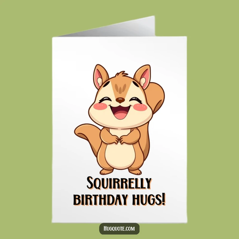 Free Printable Birthday Card: Squirrel Hug for a Funny, Downloadable Gift