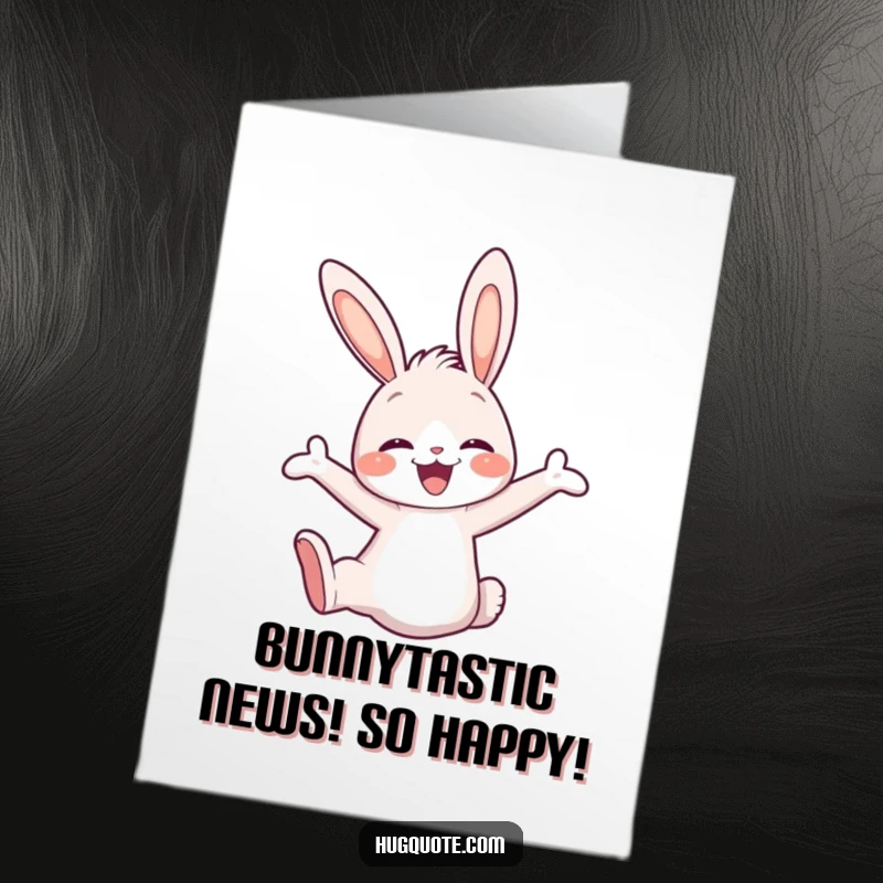 Funny Free Printable Congratulations Card: Cute bunny character joyfully leaping into an embrace, celebrating a fantastic achievement with enthusiasm.