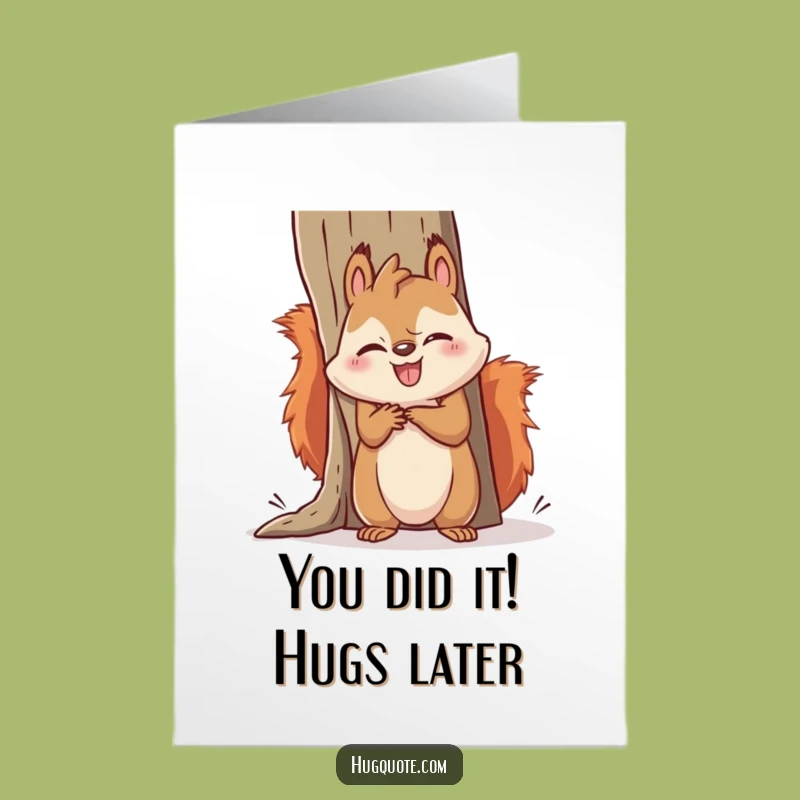 Free Printable Congrats Card: Funny Squirrel Hug Struggle - DIY Downloadable