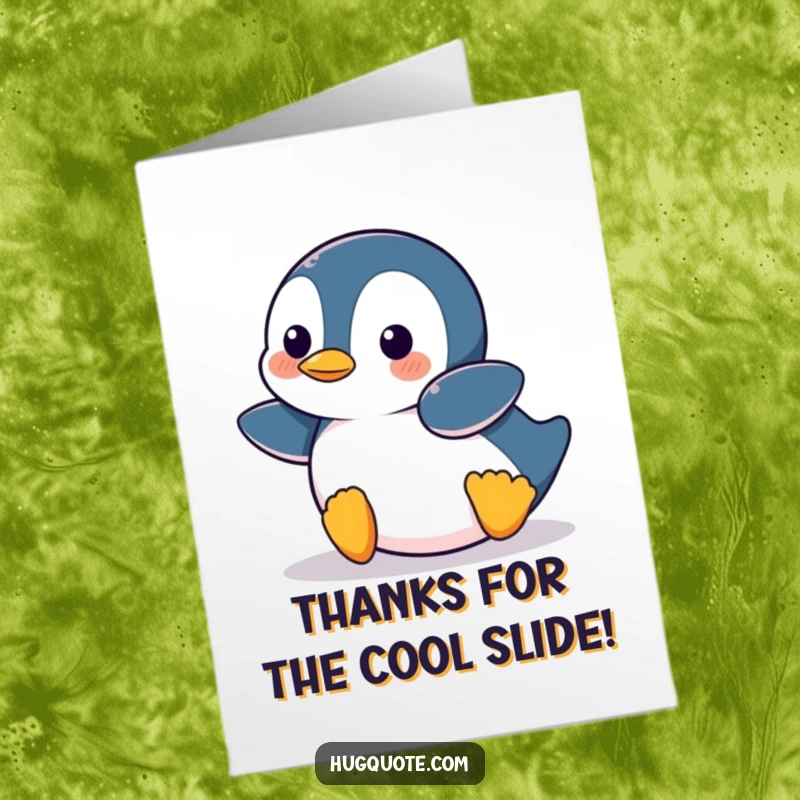 Funny Free Printable Thank You Card: Playful penguin sliding, expressing heartfelt thanks with a comical, energetic motion.