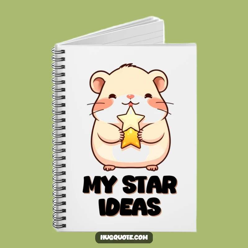Funny Cheerful Hamster Star Notebook - Perfect for Cute Ideas & Notes