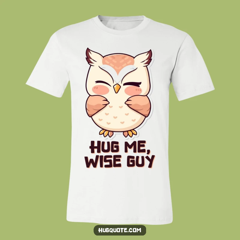 Funny Kawaii Owl Winking Hug T-Shirt - Cute Animal Tee Gift