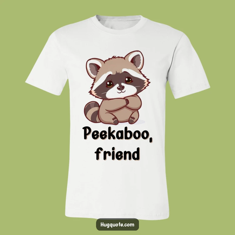 Funny Raccoon T-Shirt: Wear Your Curiosity with a Hug